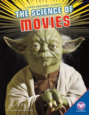 Science of Movies by McCarthy, Cecilia Pinto