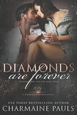 Diamonds are Forever: A Diamond Magnate Novel by Pauls, Charmaine