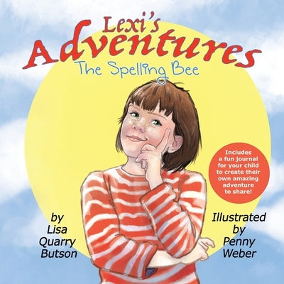 Lexi's Adventures: The Spelling Bee by Butson, Lisa Quarry