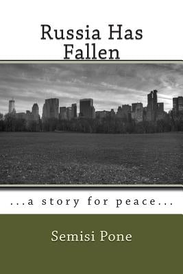 Russia Has Fallen by Pone, Semisi