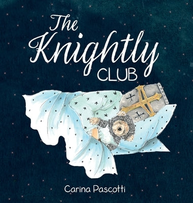 The Knightly Club by Pascotti, Carina