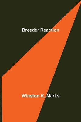 Breeder Reaction by K. Marks, Winston
