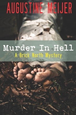 Murder in Hell: A Brick North Mystery by Meijer, Augustine