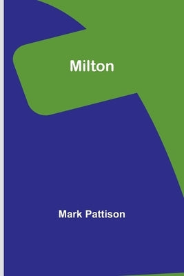 Milton by Pattison, Mark