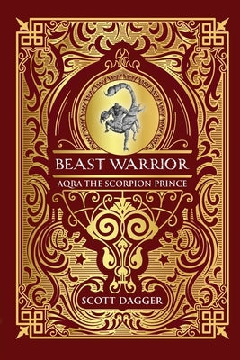 Aqra the Scorpion Prince by Dagger, Scott