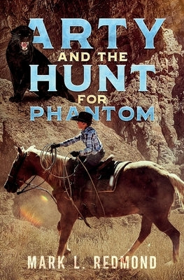 Arty and the Hunt for Phantom by Redmond, Mark L.