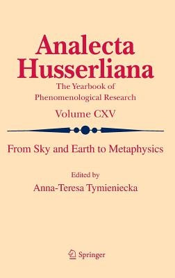 From Sky and Earth to Metaphysics by Tymieniecka, Anna-Teresa