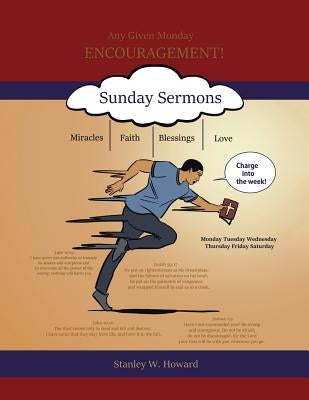 Any Given Monday Encouragement! by Howard, Stanley W.