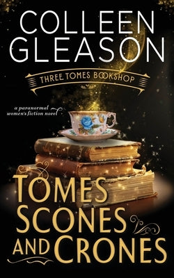 Tomes Scones & Crones by Gleason, Colleen