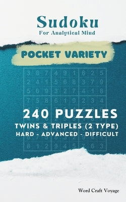 Sudoku for Analytical Mind (Pocket Size) Hard to Difficult Levels for Adults & Seniors: 240 Puzzles Hard, Beyond, Extreme - A Travel-Friendly Sudoku B by C. S., Uday