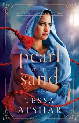 Pearl in the Sand: A Novel - 10th Anniversary Edition by Afshar, Tessa