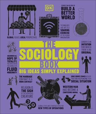 The Sociology Book: Big Ideas Simply Explained by Tomley, Sarah