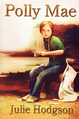 Polly Mae by Hodgson, Julie