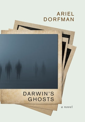 Darwin's Ghosts by Dorfman, Ariel