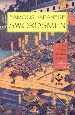 Famous Japanese Swordsmen: Of the Period of Unification by Lange, William