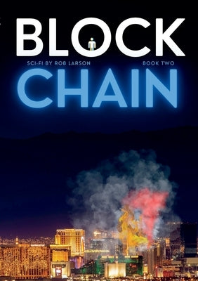 Blockchain: Book Two by Larson, Rob