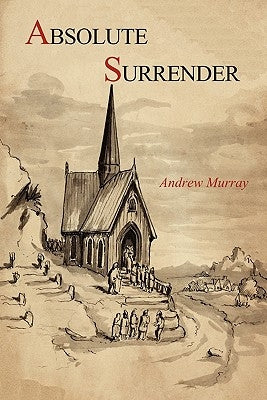 Absolute Surrender by Murray, Andrew