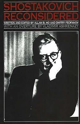 Shostakovich Reconsidered by Ho, Allan B.