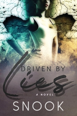 Driven by Lies by Snook