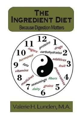 The Ingredient Diet by Lunden, Valerie H.