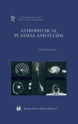 Astrophysical Plasmas and Fluids by Krishan, Vinod