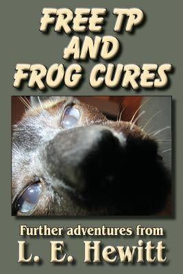 Free Tp and Frog Cures by Hewitt, L. E.