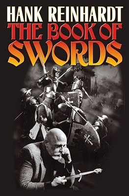 The Book of Swords by Reinhardt, Hank