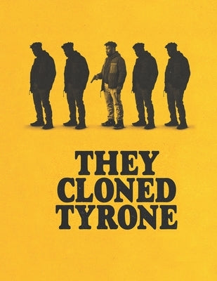 They Cloned Tyrone: The Screenplay by Stricker, James