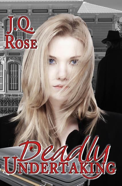 Deadly Undertaking: 2nd Edition by Rose, J. Q.