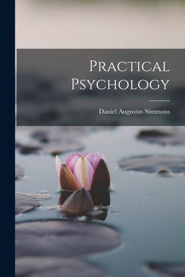 Practical Psychology by Simmons, Daniel Augustus