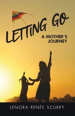 Letting Go: A Mothers Journey by Line, Lisa