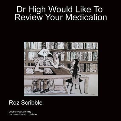 Doctor High Would Like To Review by Roz, Scribble