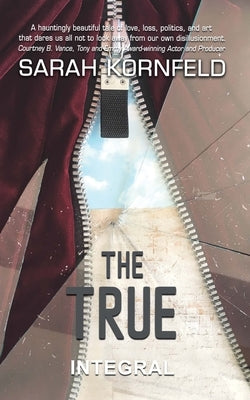The True by Kornfeld, Sarah