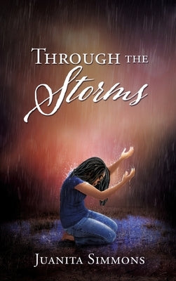 Through the Storms by Simmons, Juanita