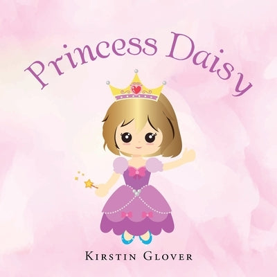 Princess Daisy by Glover, Kirstin