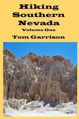 Hiking Southern Nevada, Volume One by Garrison, Tom