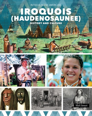 Iroquois (Haudenosaunee) History and Culture by Stewart, Mark