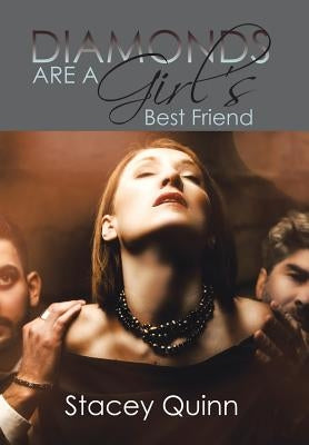 Diamonds Are a Girl's Best Friend by Quinn, Stacey