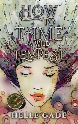 How to Tame a Wild Tempest by Gade, Helle