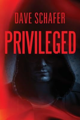 Privileged by Schafer, Dave