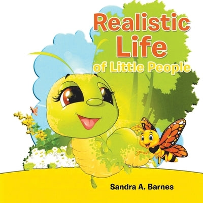 Realistic Life of Little People by Barnes, Sandra A.