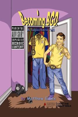 Becoming BGD: A Superhero Tail by Essex, Matthew