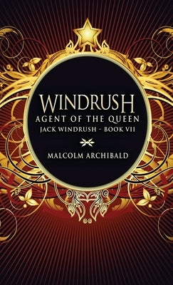 Agent Of The Queen by Archibald, Malcolm