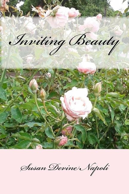 Inviting Beauty by Napoli, Susan Devine