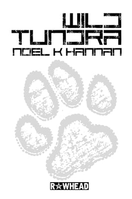 Wild Tundra (Trade Paperback Edition) by Hannan, Noel K.