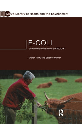 E.coli: Environmental Health Issues of VTEC 0157 by Palmer, Stephen