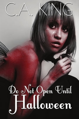 Do Not Open Until Halloween by King, C. a.