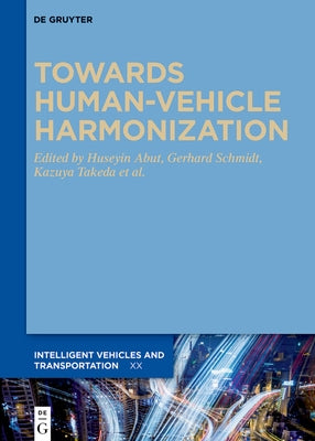 Towards Human-Vehicle Harmonization by Abut, Huseyin