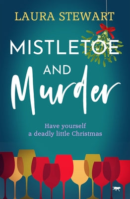 Mistletoe and Murder by Stewart, Laura