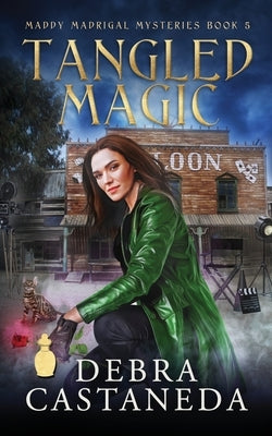 Tangled Magic (Maddy Madrigal Mysteries Book 5) by Castaneda, Debra